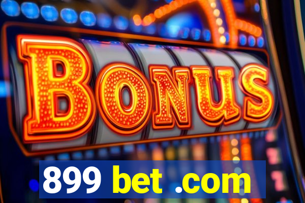899 bet .com